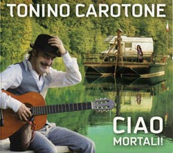 CIAO MORTALI! Tercer disco de Tonino Carotone